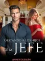 Gestando a los Hijos de mi Jefe cover