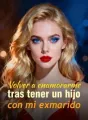Volver a enamorarme tras tener un hijo con mi exmarido cover