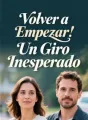 Volver a Empezar: Un Giro Inesperado cover