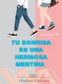 TU SONRISA ES UNA HERMOSA MENTIRA. cover