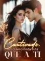 Cautivado, no quiero nada más que a ti cover