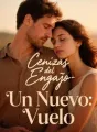 Cenizas del Engaño: Un Nuevo Vuelo cover