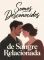 Somos Desconocidos de Sangre Relacionada cover