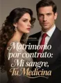 Matrimonio por contrato: Mi sangre, Tu Medicina cover