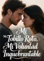 Mi Tobillo Roto, Mi Voluntad Inquebrantable cover