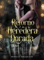 EL Retorno de la Heredera dorada cover