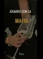 JUGANDO CON LA MAFIA. cover