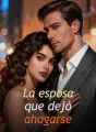 La esposa que dejó ahogarse cover