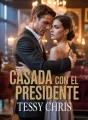 Casada Con El Presidente cover