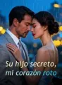 Su hijo secreto, mi corazón roto cover