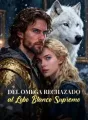 Del Omega Rechazado al Lobo Blanco Supremo cover