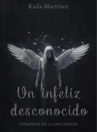 Un infeliz desconocido: Atrapada en la oscuridad