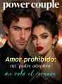 Amor prohibido: mi "padre adoptivo" me robó el corazón cover