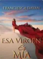 .ESA VIRGEN ES MIA. cover