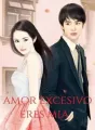 Amor Excesivo. Eres Mia cover