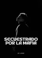 Secuestrado por la mafia cover