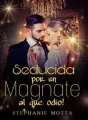 Seducida por un Magnate al que Odio! cover