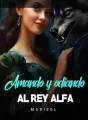 Amando y odiando al rey Alfa cover