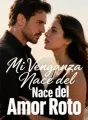 Mi Venganza Nace del Amor Roto cover