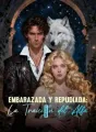 Embarazada y Repudiada: La Traición del Alfa cover