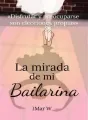 La mirada de mi bailarina cover
