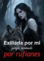 Exiliada por mi pareja, coronada por rufianes cover
