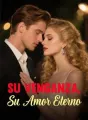 Su Venganza, Su Amor Eterno cover