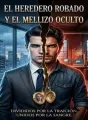 El heredero Robado y el mellizo oculto cover