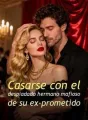 Casarse con el despiadado hermano mafioso de su ex-prometido cover