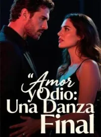 Amor y Odio: Una Danza Final