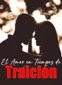 El Amor en Tiempos de Traición cover