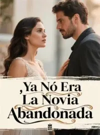 Ya No Era La Novia Abandonada