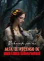 Rechazada por mi Alfa: El Ascenso de una Luna Silverwood cover