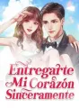 Entregarte Mi Corazón Sinceramente cover