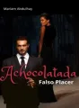 +18 Achocolatada- FALSO PLACER cover