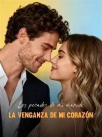 Los pecados de mi marido, la venganza de mi corazón