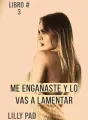Me engañaste y lo vas a lamentar Libro # 3 cover