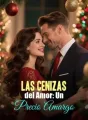 Las Cenizas del Amor: Un Precio Amargo cover