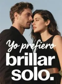 Yo prefiero brillar solo