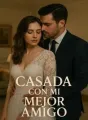 Casada con mi mejor amigo cover
