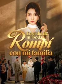 En el día de mi boda, rompí con mi familia