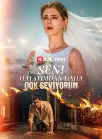 Seni Hayatımdan Daha Çok Seviyorum