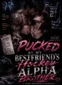 PUCKED BY MY BEST FRIEND’S HOCKEY ALPHA BROTHER cover