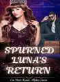 Spurned Luna's Return: On Your Knees, Alpha Chase! cover