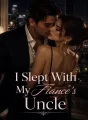 I Slept With My Fiancé’s Uncle cover