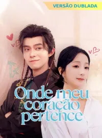 [Versão dublada] Onde meu coração pertence