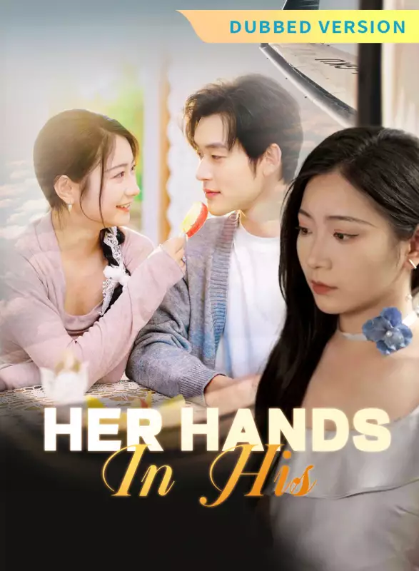 [Dubbed Version]Her Hands in His
