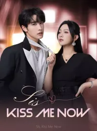Sis, Kiss Me Now
