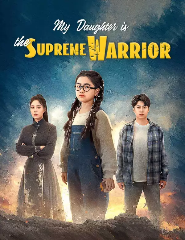 My Daughter is the Supreme Warrior