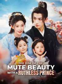 The Rise of the Mute Beauty with A Ruthless PrinceShort Dramas